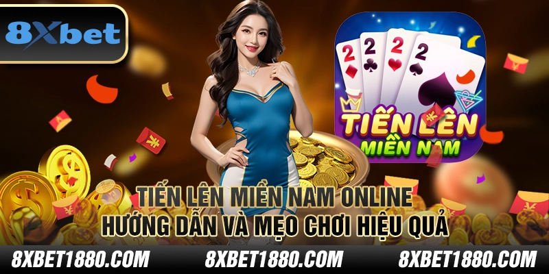 Tiến lên miền Nam online – Hướng dẫn và mẹo chơi hiệu quả