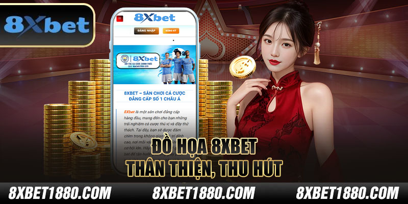 Đồ họa 8xbet thân thiện, thu hút